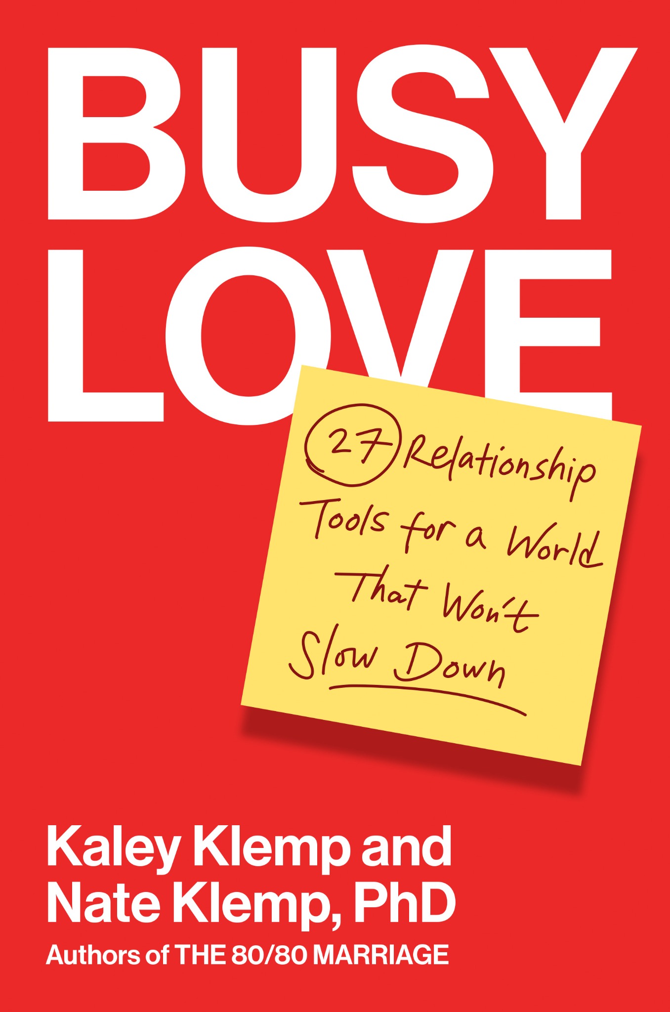 Busy Love by Kaley Klemp and Nate Klemp.